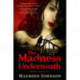 The Madness Underneath