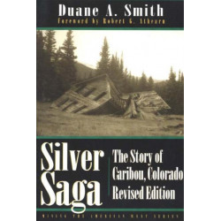 Silver Saga: The Story of Caribou, Colorado