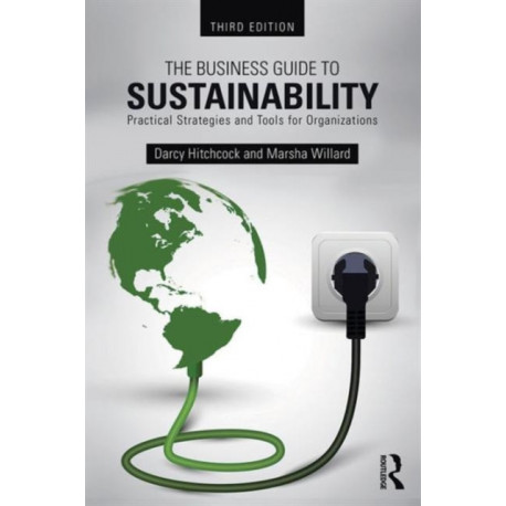The Business Guide to Sustainability: Practical Strategies and Tools for Organizations