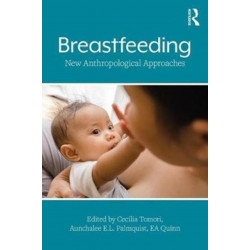 Breastfeeding: New Anthropological Approaches