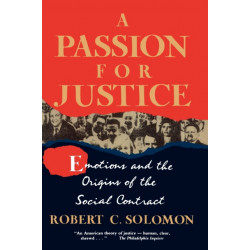 A Passion for Justice: Emotions and the Origins of the Social Contract