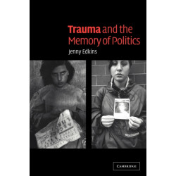 Trauma and the Memory of Politics