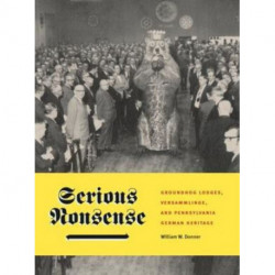Serious Nonsense: Groundhog Lodges, Versammlinge, and Pennsylvania German Heritage