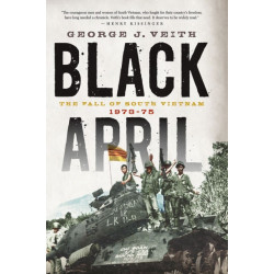 Black April: The Fall of South Vietnam, 1973-75
