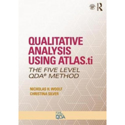 Qualitative Analysis Using ATLAS.ti: The Five-Level QDA™ Method