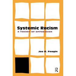 Systemic Racism: A Theory of Oppression
