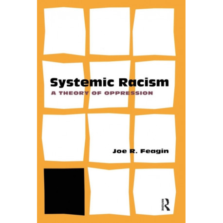 Systemic Racism: A Theory of Oppression