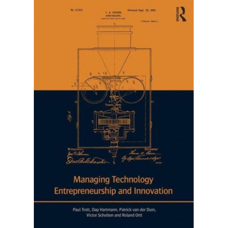 Managing Technology Entrepreneurship and Innovation