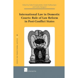 International Law in Domestic Courts: Rule of Law Reform in Post-Conflict States
