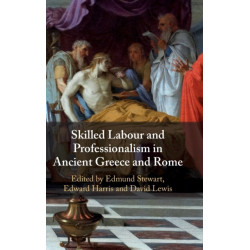 Skilled Labour and Professionalism in Ancient Greece and Rome