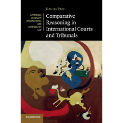 Comparative Reasoning in International Courts and Tribunals