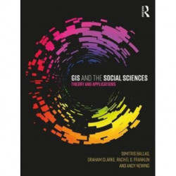GIS and the Social Sciences: Theory and Applications