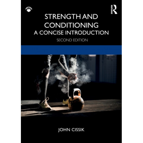 Strength and Conditioning: A Concise Introduction