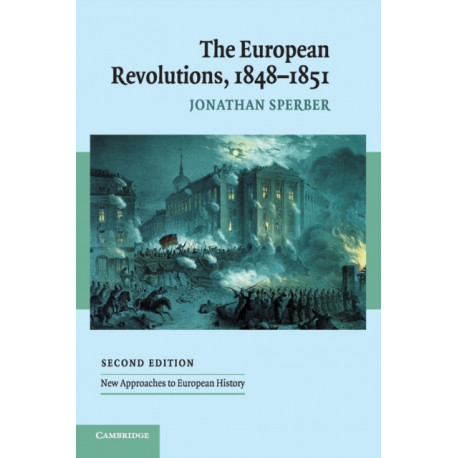 The European Revolutions, 1848–1851