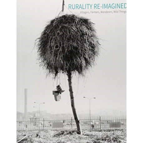 Rurality Re-imagined: Villagers, Farmers, Wanderers and Wild Things