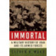 Immortal: A Military History of Iran and Its Armed Forces