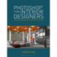 Photoshop® for Interior Designers: A Nonverbal Communication