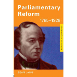Parliamentary Reform 1785-1928