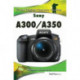 Sony A300/A350: Focal Digital Camera guides