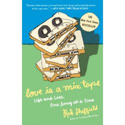 Love Is a Mix Tape: Life and Loss, One Song at a Time