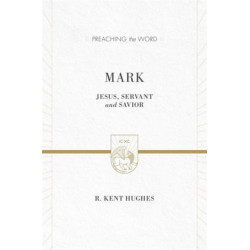 Mark: Jesus, Servant and Savior (2 Volumes in 1)