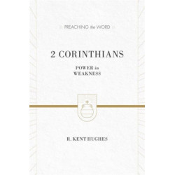 2 Corinthians: Power in Weakness