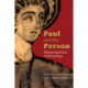 Paul and the Person: Reframing Paul's Anthropology