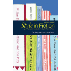 Style in Fiction: A Linguistic Introduction to English Fictional Prose