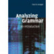 Analyzing Grammar: An Introduction