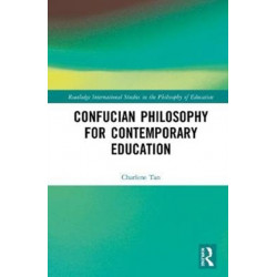 Confucian Philosophy for Contemporary Education