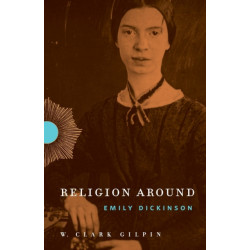 Religion Around Emily Dickinson