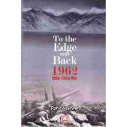 To the Edge and Back: 1962 India-China War