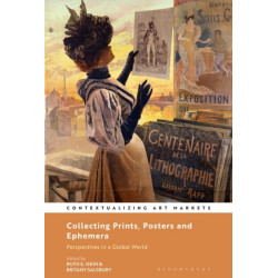 Collecting Prints, Posters, and Ephemera: Perspectives in a Global World