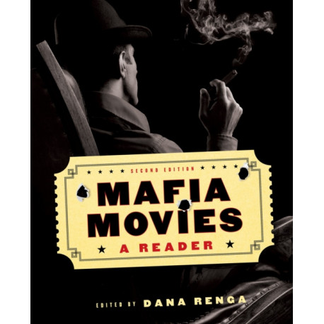 Mafia Movies: A Reader, Second Edition