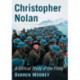 Christopher Nolan: A Critical Study of the Films