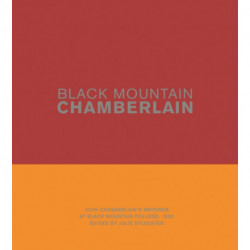 Black Mountain Chamberlain: John Chamberlain’s Writings at Black Mountain College, 1955