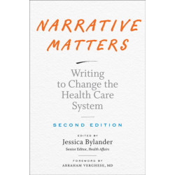Narrative Matters: Writing to Change the Health Care System