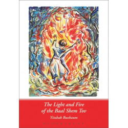 The Light and Fire of the Baal Shem Tov