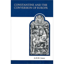 Constantine and the Conversion of Europe