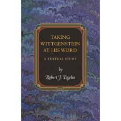 Taking Wittgenstein at His Word: A Textual Study