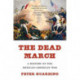 The Dead March: A History of the Mexican-American War