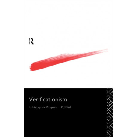 Verificationism: Its History and Prospects