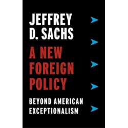 A New Foreign Policy: Beyond American Exceptionalism