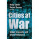 Cities at War: Global Insecurity and Urban Resistance