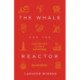 The Whale and the Reactor: A Search for Limits in an Age of High Technology, Second Edition