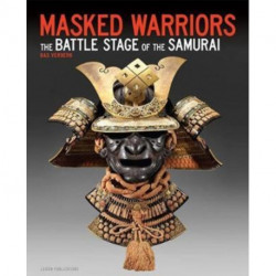 Masked Warriors: The Battle Stage of the Samurai