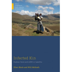 Infected Kin: Orphan Care and AIDS in Lesotho
