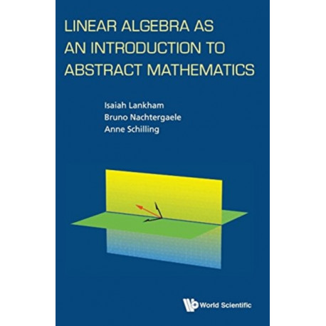Linear Algebra As An Introduction To Abstract Mathematics