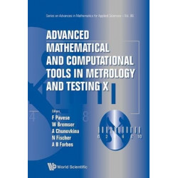 Advanced Mathematical And Computational Tools In Metrology And Testing X