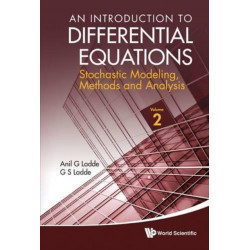 Introduction To Differential Equations, An: Stochastic Modeling, Methods And Analysis (Volume 2)